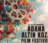 31. Uluslararası Adana Altın Koza Film Festivali’nin Ardından…