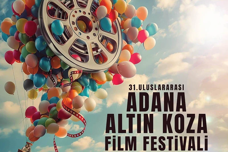 31. Uluslararası Adana Altın Koza Film Festivali’nin Ardından…