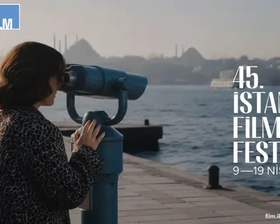 45. İstanbul Film Festivali Biletleri Satışta…