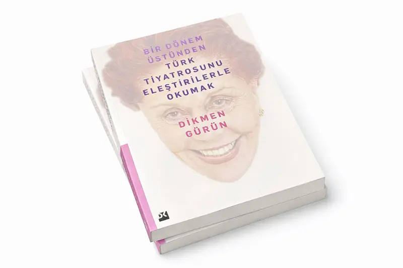 Dikmen_G__r__n__Bir_D__nem___st__nden_T__rk_Tiyatrosunu_Ele__tirilerle_Okumak